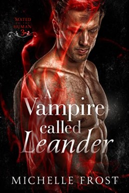 A Vampire Called Leander (Mated to the Human 3)