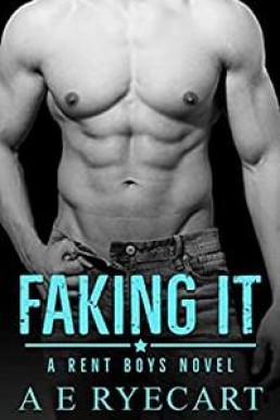 Faking It (Rent Boys #2)