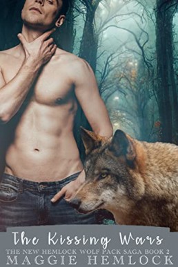 The Kissings Wars (The New Hemlock Wolf Pack Saga 2)