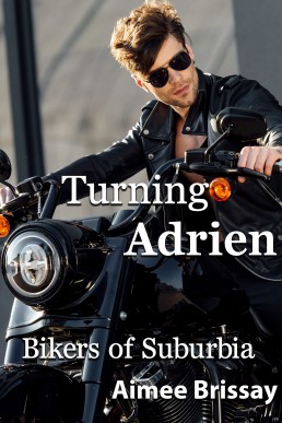 Turning Adrien (Bikers of Suburbia #2)