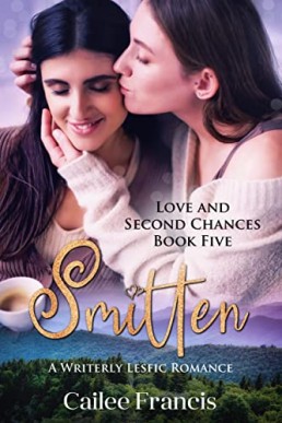 Smitten: A Writerly Lesfic Romance (Love and Second Chances Book 5)