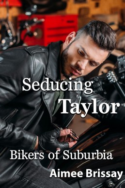 Seducing Taylor (Bikers of Suburbia #1)