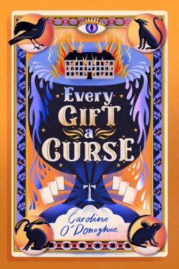 Every Gift a Curse (All Our Hidden Gifts #3)