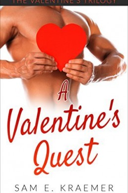 The Valentine's Trilogy #2 A Valentine's Quest