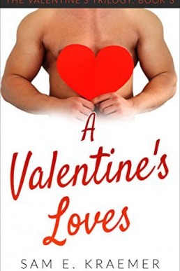 The Valentine's Trilogy #3 A Valentine's Loves