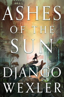 Ashes of the Sun (Burningblade & Silvereye #1)