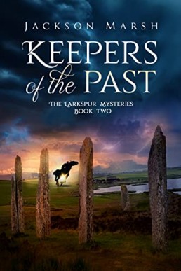 Keepers of the Past (The Larkspur Mysteries #2)