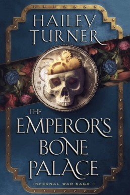 The Emperor's Bone Palace (Infernal War Saga 2)