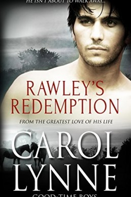 Rawley's Redemption (Good-Time Boys #3) SECOND EDITION