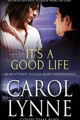 It's a Good Life (Good-Time Boys #5) SECOND EDITION