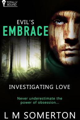 Evil's Embrace (Investigating Love #2)