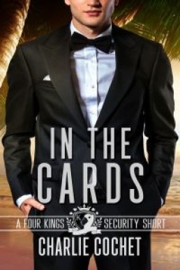 In The Cards (Four Kings Security 4.5)