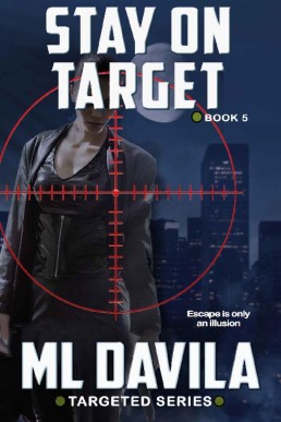 Stay on Target: A Lesbian Romantic Suspense (Targeted Series Book 5)