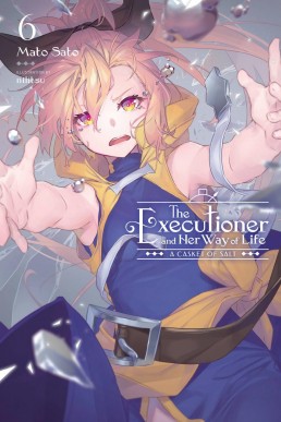 The Executioner and Her Way of Life, Vol. 6: A Casket of Salt