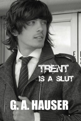 Trent is a Slut