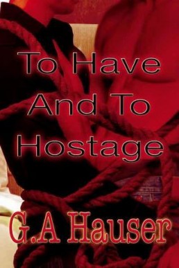 To Have And To Hostage