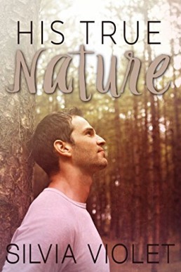 His True Nature (The Forestry 1)