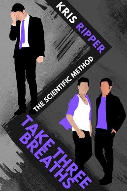 Take Three Breaths (Scientific Method Universe #3)