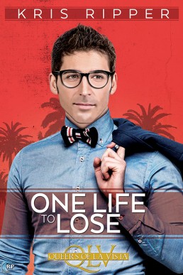 One Life to Lose (Queers of La Vista #4)