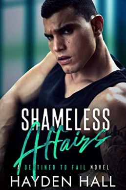 Shameless Affairs (Destined to Fail #2)