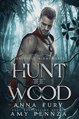 Hunt the Wood (Beautiful Nightmares 1)