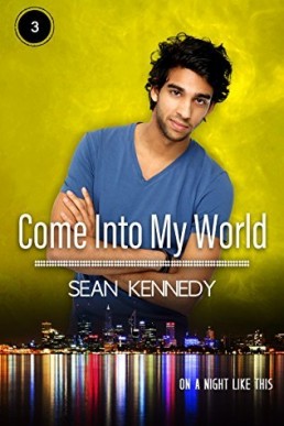 Come Into My World (On a Night Like This #3)