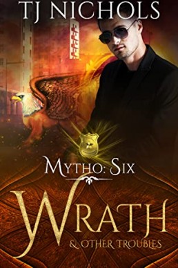 Wrath and other Troubles (Mytho 6)