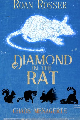 Diamond in the Rat (Chaos Menagerie 1.5)