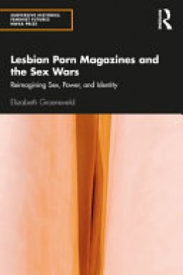 Lesbian Porn Magazines and the Sex Wars: Reimagining Sex, Power and Identity