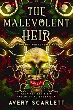 The Malevolent Heir (Wretched Kingdoms 1)