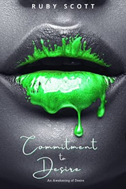 Commitment to Desire: A sapphic Novel of Lesbian Romance (An Awakening Of Desire Book 4)