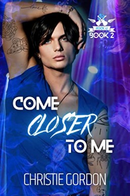 Come Closer to Me (Rock U #2)