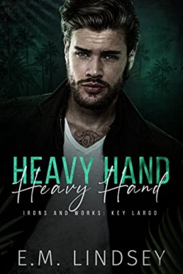 Heavy Hand (Irons and Works - Key Largo 10)