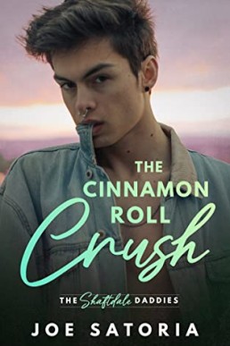 The Cinnamon Roll Crush (The Shaftdale Daddies 3)