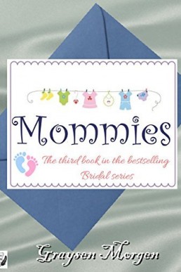 Mommies (Bridal Series, #3)