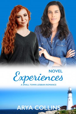 Novel Experiences: A Small Town Lesbian Romance (Love In Downeast Maine Book 3)