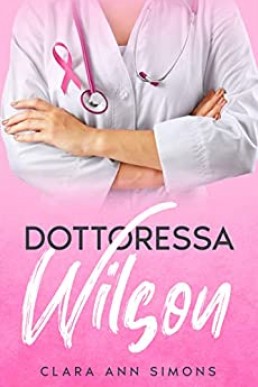 Dottoressa Wilson (Collins Memorial Hospital) (Italian Edition}