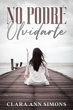 No podré olvidarte: Novela romántica lésbica (Serie Lucharé por ti) (Spanish Edition)