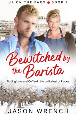 Bewitched by the Barista  (Up on the Farm 2)