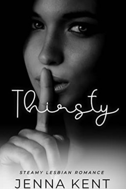 Thirsty : A Steamy Lesbian Romance (Ava and Alana Diaries Book 1)