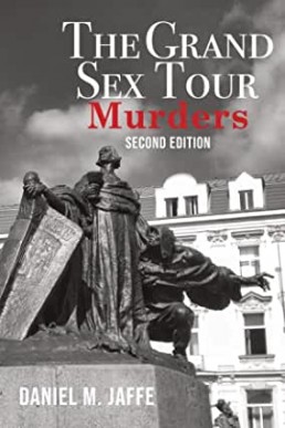 The Grand Sex Tour Murders (2nd Ed.)