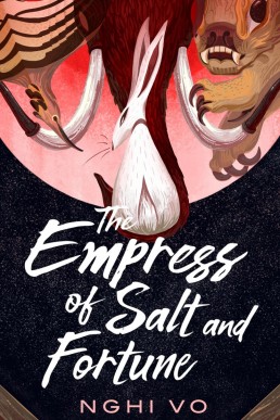 The Empress of Salt and Fortune (The Singing Hills Cycle 1)