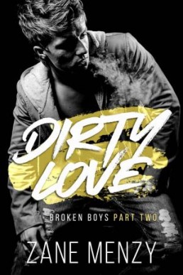 Dirty Love (Broken Boys #2)