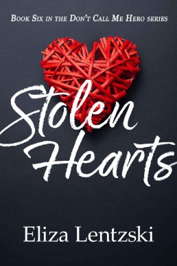 Stolen Hearts (Don’t Call Me Hero #6)