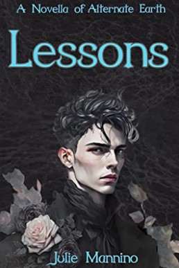 Lesson A Novella of Alternate Earth: (Lessons Book 1)