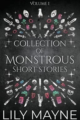 A Collection of Monstrous Short Stories Volume 1 (Monstrous #7.5)