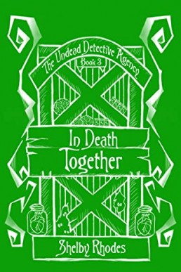 In Death Together (The Undead Detective Agency 3)