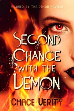 Second Chance with the Demon (Loved by The Demon)  (NOT ORIGINAL EBOOK)