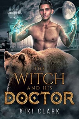 The Witch and His Doctor (Kincaid Pack 6)