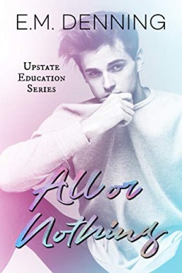 All or Nothing (Upstate Education #4)